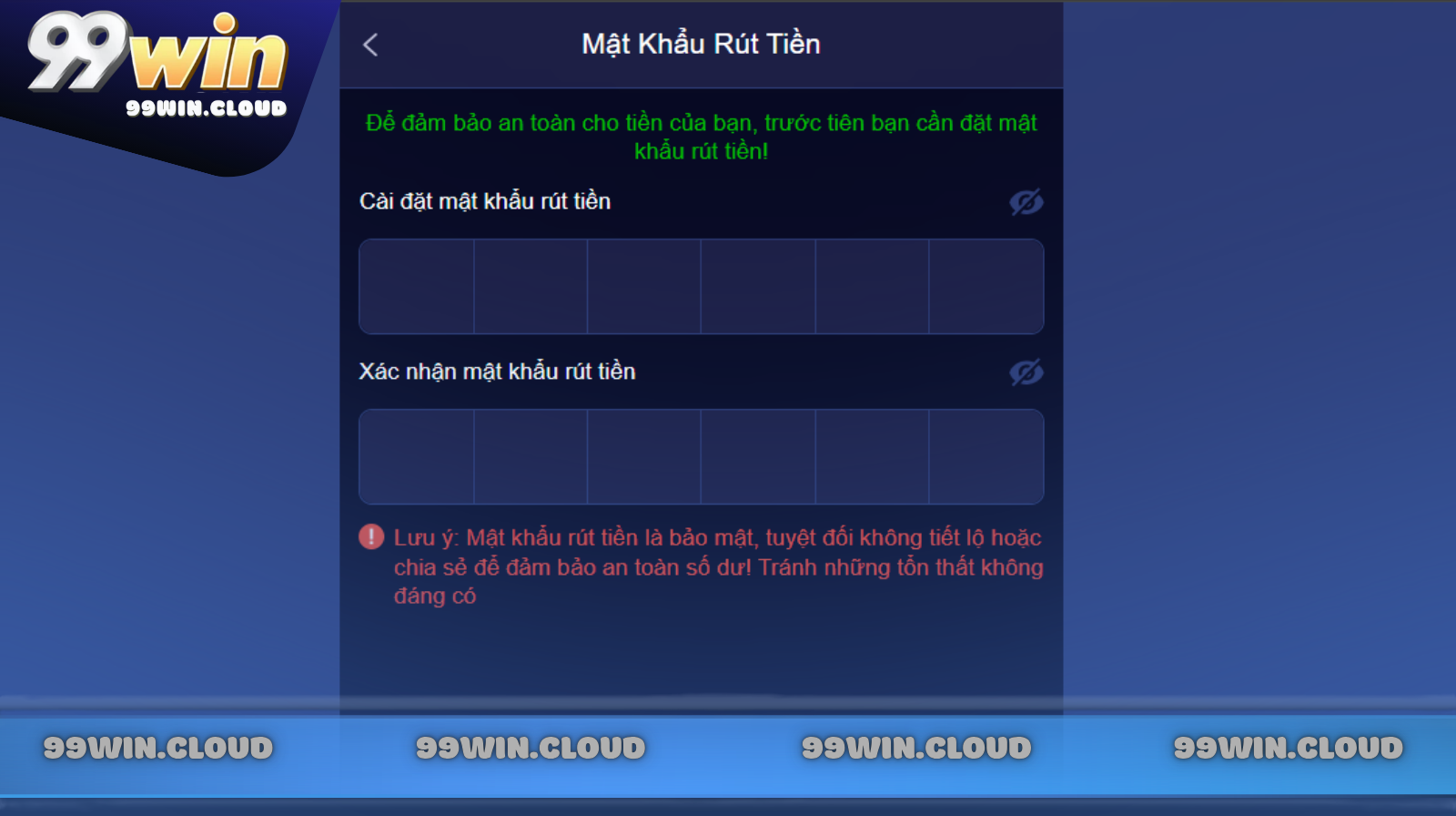Người chơi yêu cầu phải tạo mật khẩu trước khi muốn rút tiền